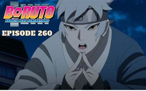 Boruto: Naruto Next Generations episodes 209–260 .